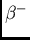 $\beta^-$