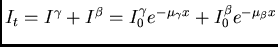 $I_t=I^\gamma+I^\beta=I_0^\gamma e^{-\mu_\gamma x}+ I_0^\beta e^{-\mu_\beta
x}$