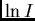$\ln I$